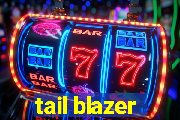 tail blazer