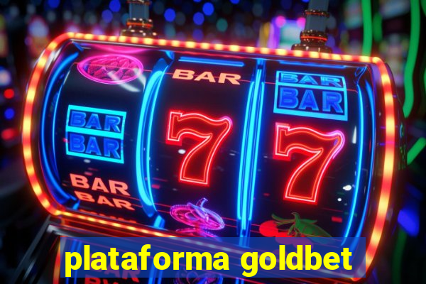 plataforma goldbet