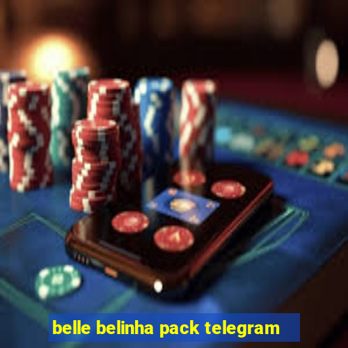 belle belinha pack telegram