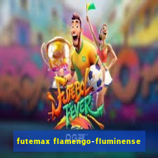 futemax flamengo-fluminense