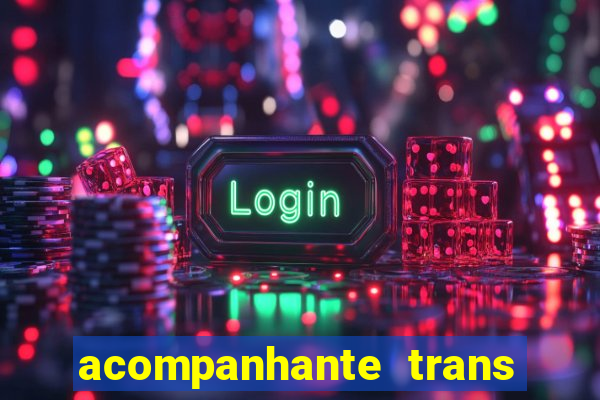 acompanhante trans em santos