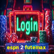 espn 2 futemax