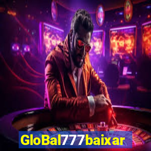 GloBal777baixar