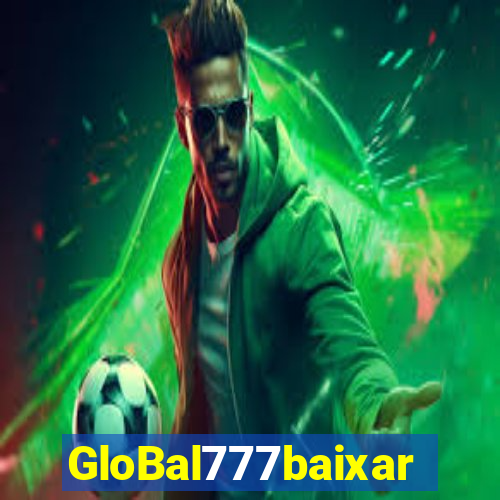 GloBal777baixar