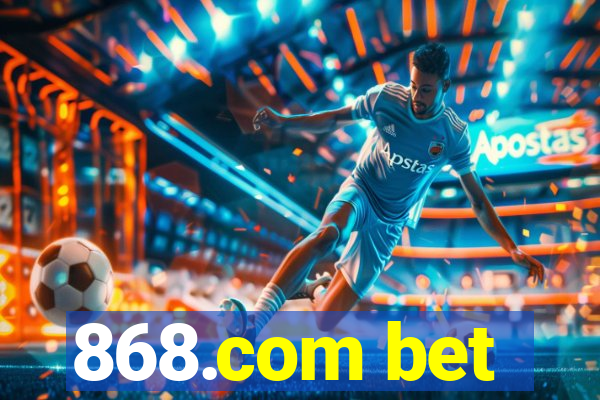 868.com bet