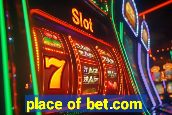 place of bet.com