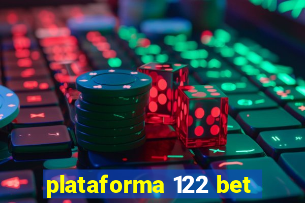 plataforma 122 bet