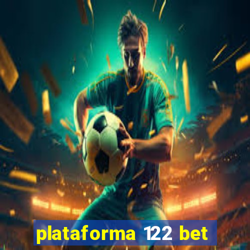 plataforma 122 bet