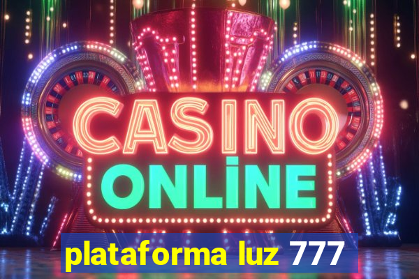 plataforma luz 777