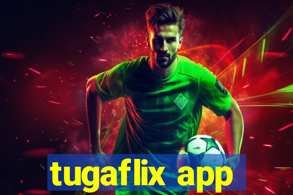 tugaflix app