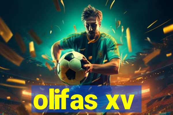 olifas xv