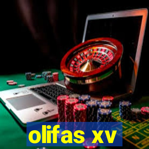 olifas xv