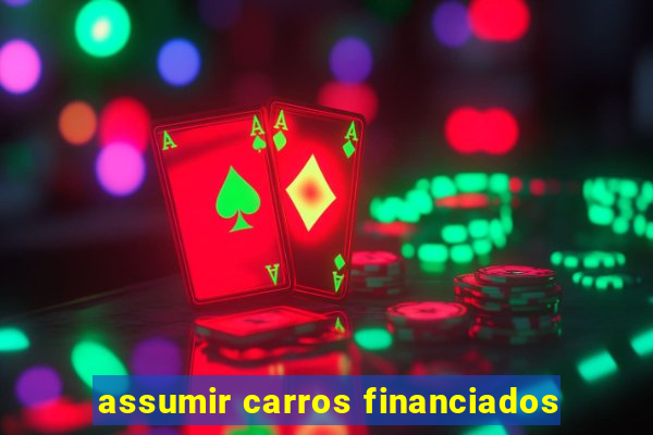 assumir carros financiados