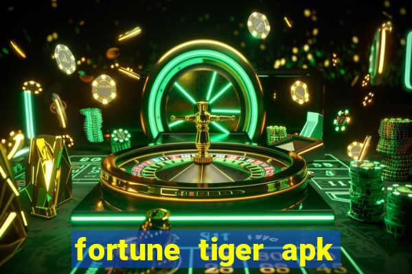 fortune tiger apk dinheiro infinito