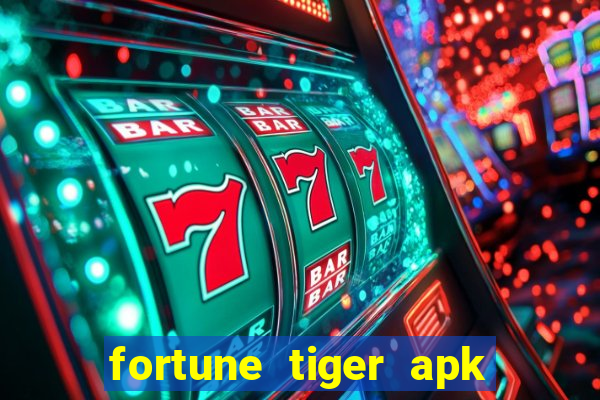 fortune tiger apk dinheiro infinito