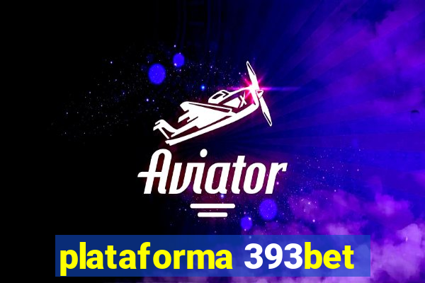 plataforma 393bet