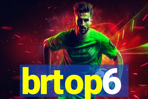 brtop6