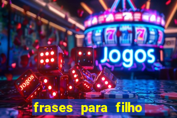 frases para filho jogador de futebol