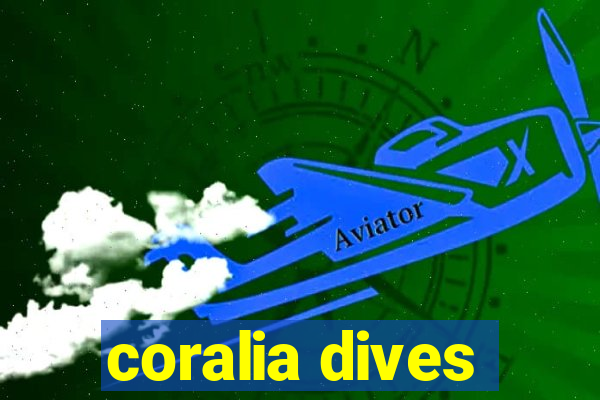 coralia dives