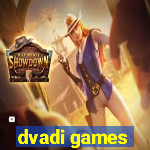 dvadi games