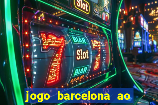 jogo barcelona ao vivo futemax