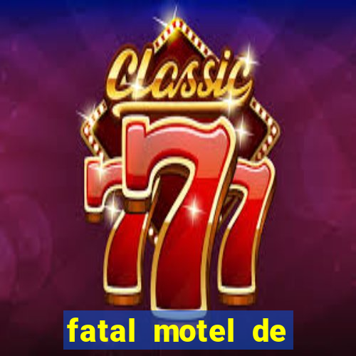 fatal motel de nova mutum