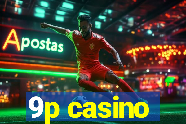 9p casino