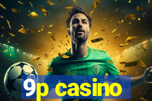 9p casino