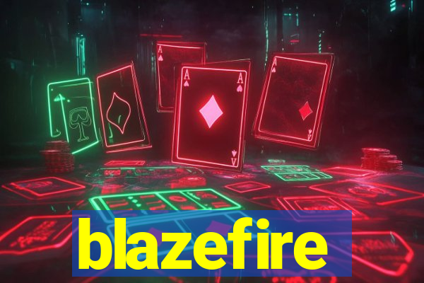 blazefire