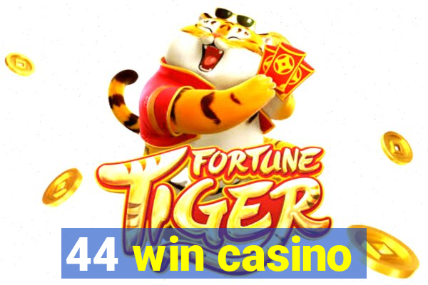 44 win casino