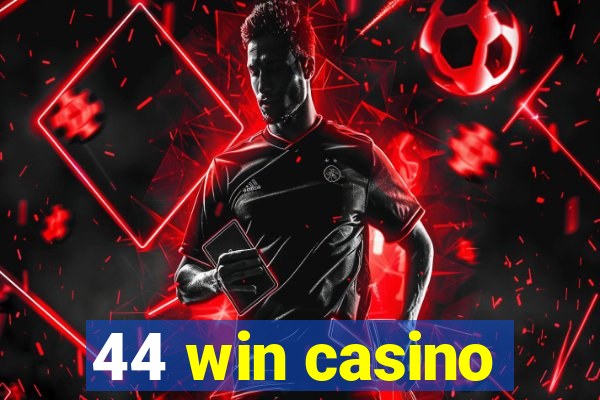 44 win casino