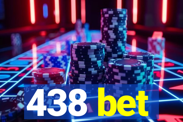 438 bet