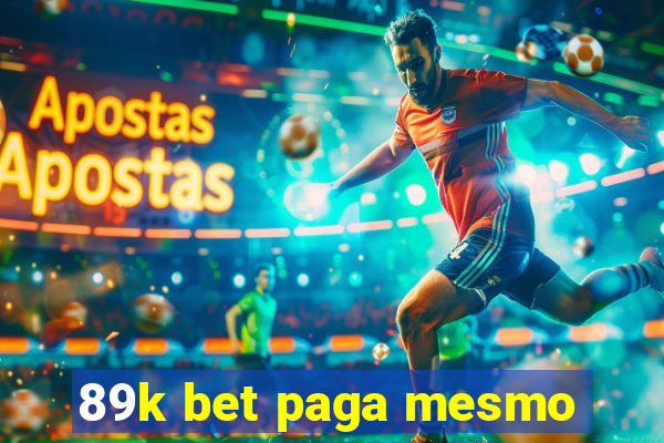 89k bet paga mesmo