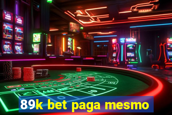 89k bet paga mesmo