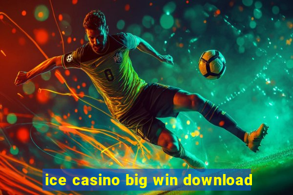 ice casino big win download