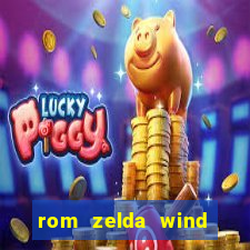 rom zelda wind waker pt br