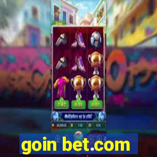 goin bet.com