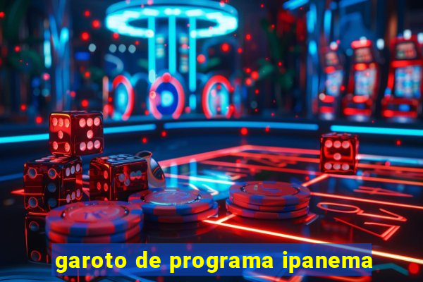 garoto de programa ipanema