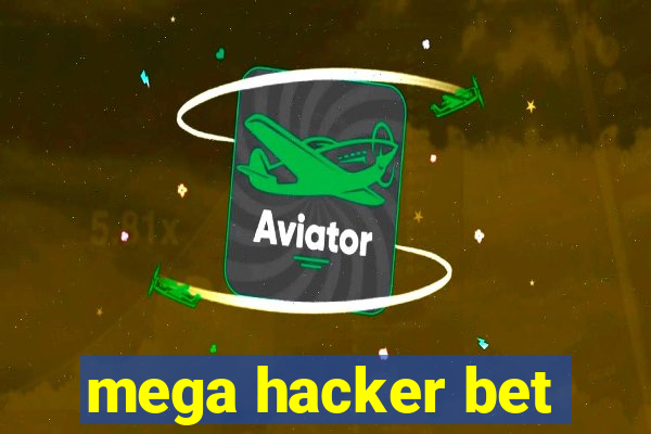 mega hacker bet