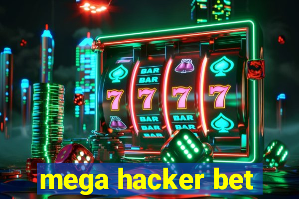 mega hacker bet