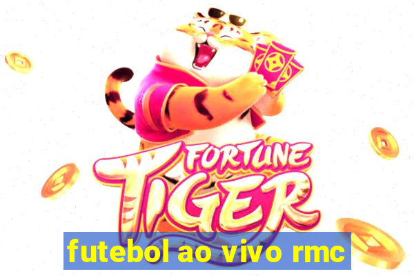 futebol ao vivo rmc