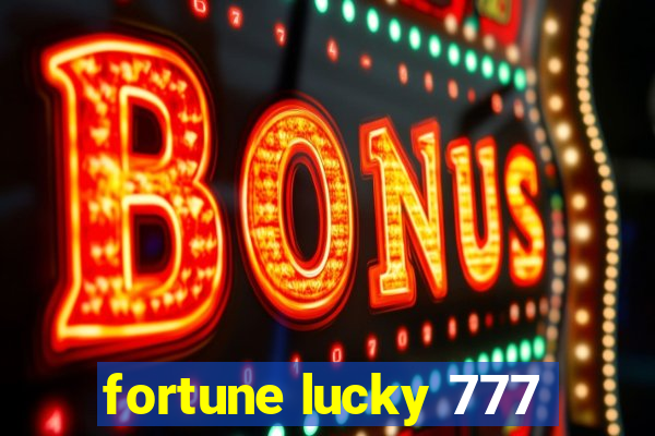 fortune lucky 777