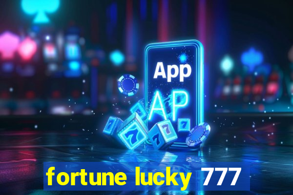 fortune lucky 777