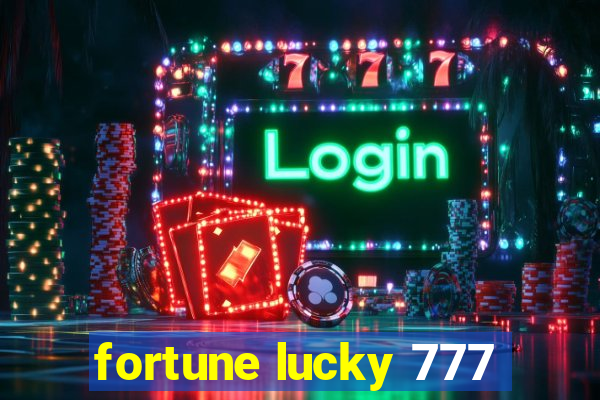 fortune lucky 777