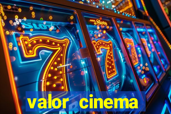 valor cinema shopping paralela