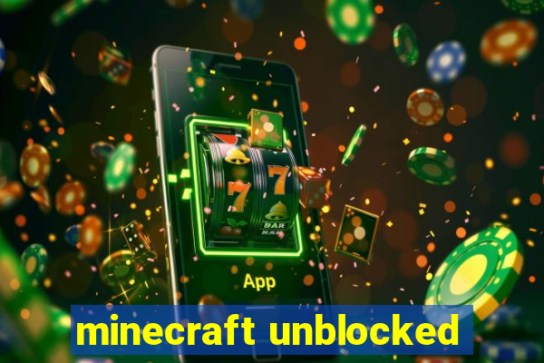 minecraft unblocked