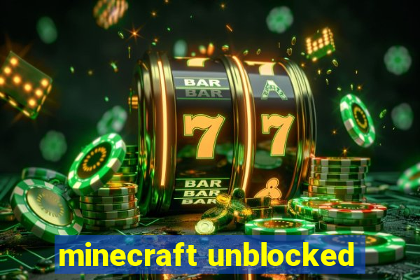 minecraft unblocked