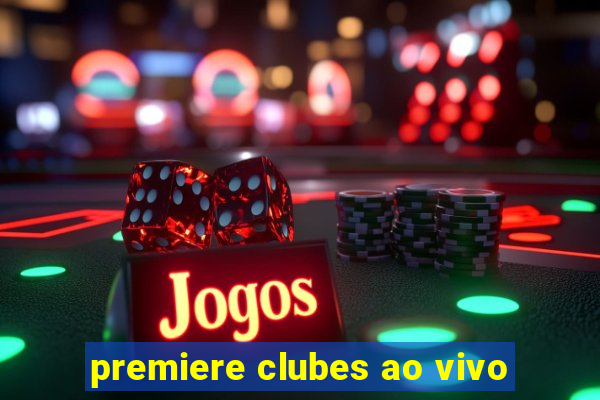 premiere clubes ao vivo