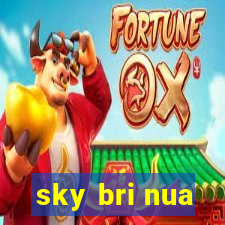 sky bri nua