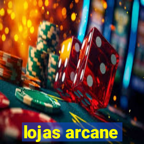 lojas arcane